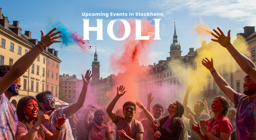 Celebrating Indian Culture in Stockholm: A Guide to Upcoming Events in 2025